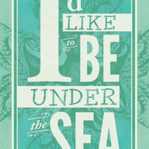 I'd like to be under the sea