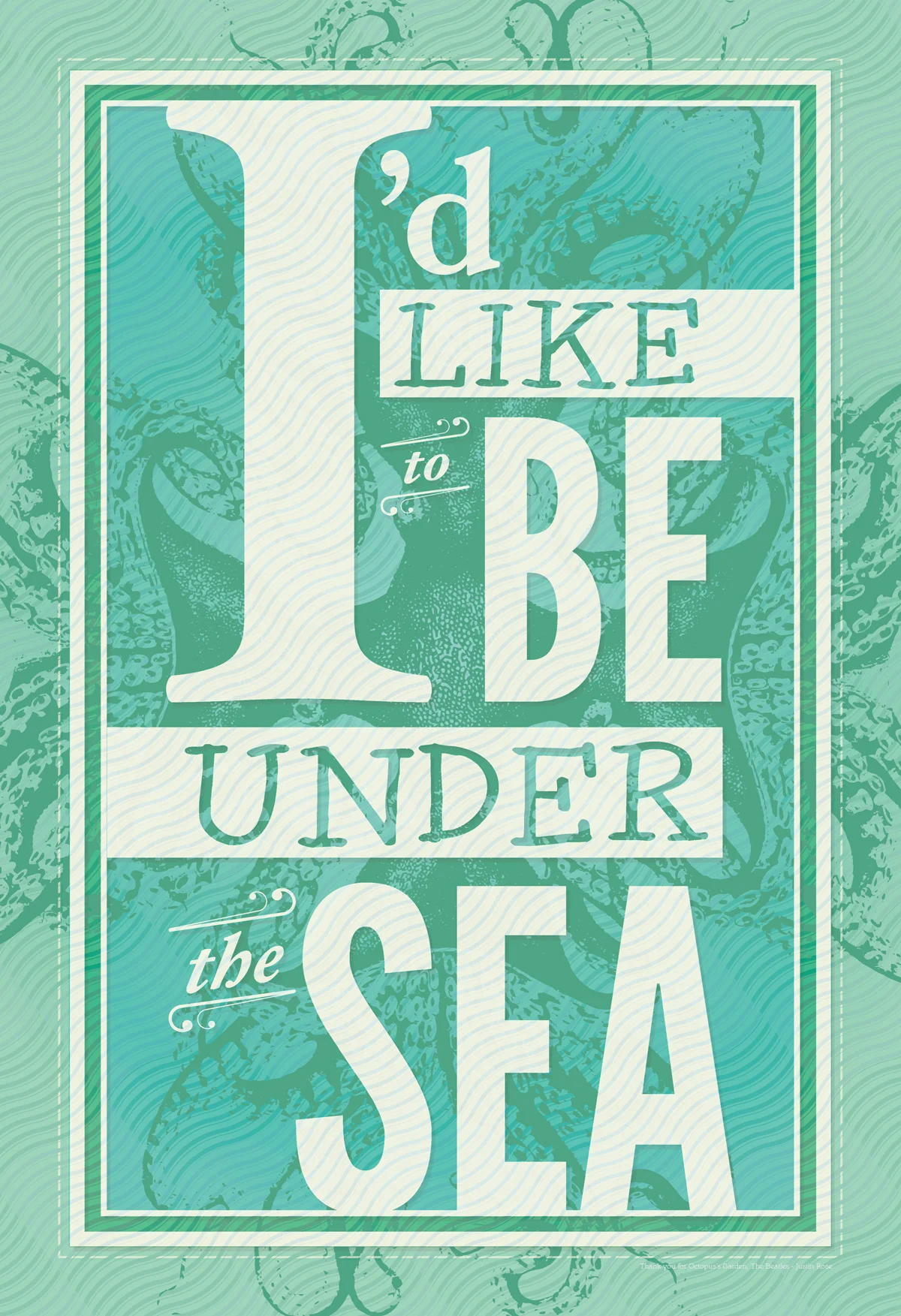 I'd like to be under the sea